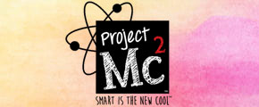 Project Mc²